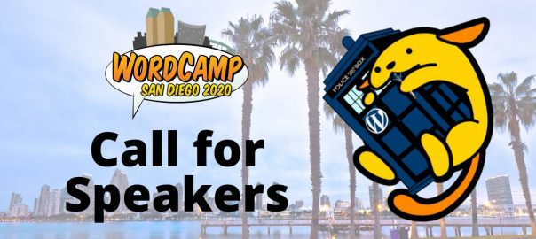 Call for Speakers San Diego 2020! May 2 & 3, 2020