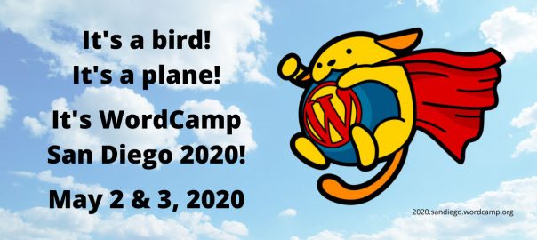 It's a bird! It's a plane! It's WordCamp San Diego, 2020! May 2-3, 2020.
